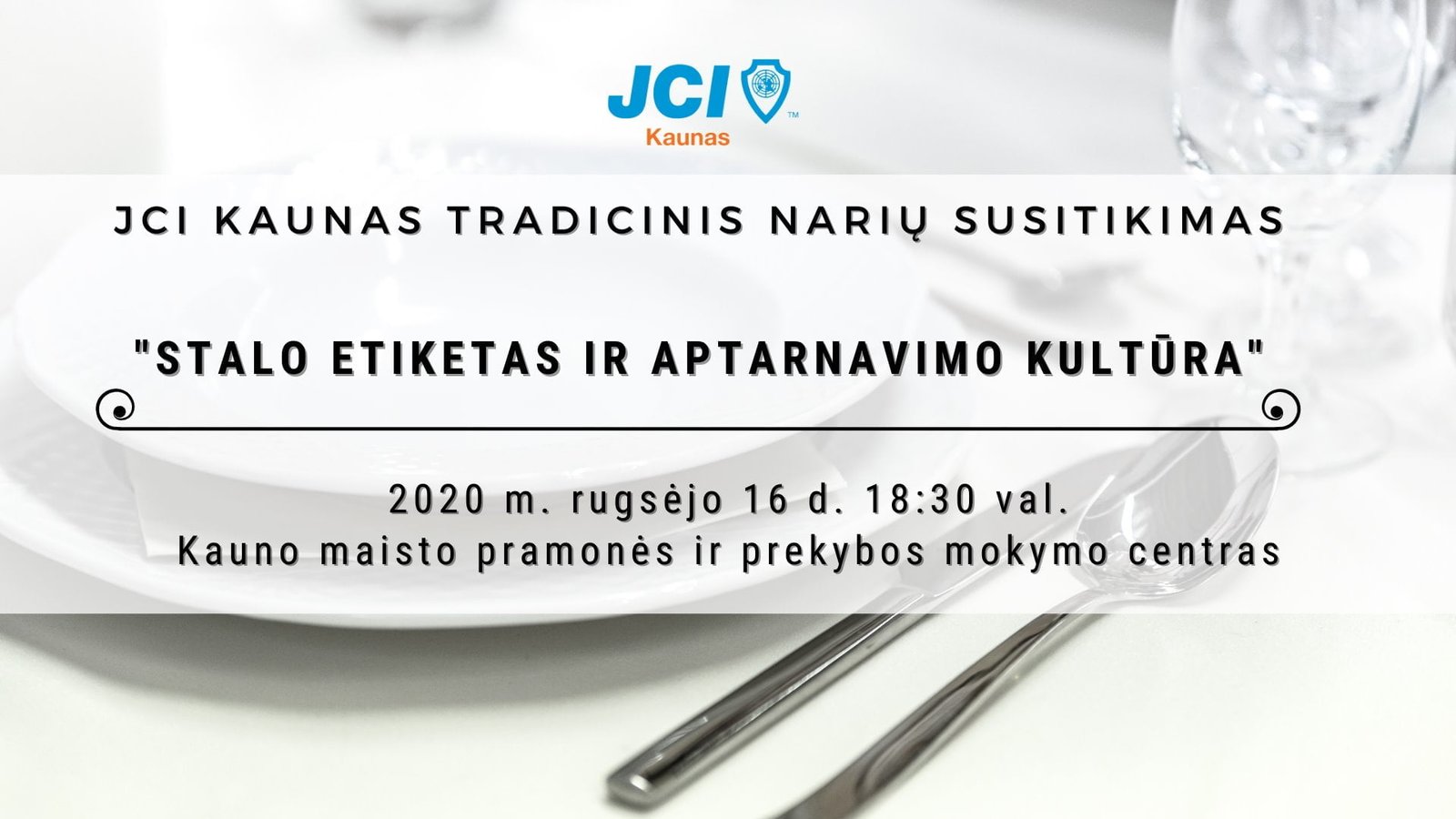 JCI Kaunas tradicinis susitikimas – tema „Stalo etiketas ir aptarnavimo kultūra”